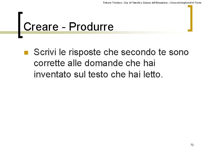 Roberto Trinchero – Dip. di Filosofia e Scienze dell’Educazione – Università degli studi di