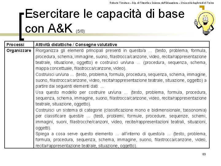 Roberto Trinchero – Dip. di Filosofia e Scienze dell’Educazione – Università degli studi di