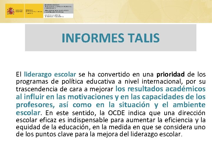 INFORMES TALIS El liderazgo escolar se ha convertido en una prioridad de los programas