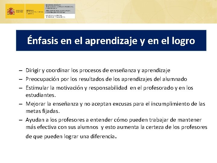 Énfasis en el aprendizaje y en el logro – Dirigir y coordinar los procesos