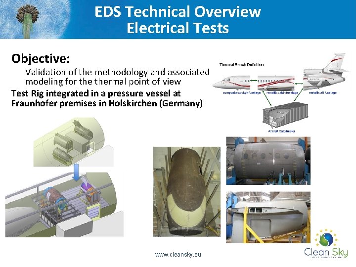 EDS Technical Overview Electrical Tests Objective: Validation of the methodology and associated modeling for