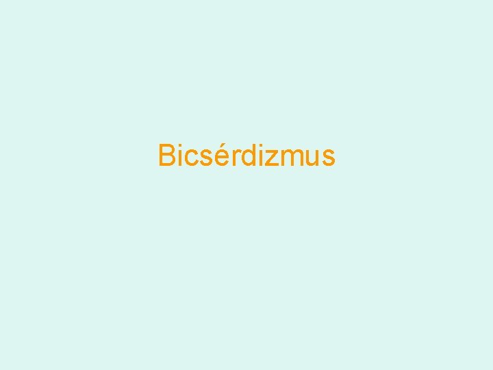 Bicsérdizmus 