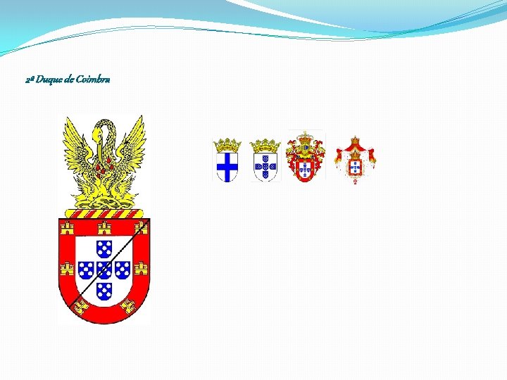 2º Duque de Coimbra 