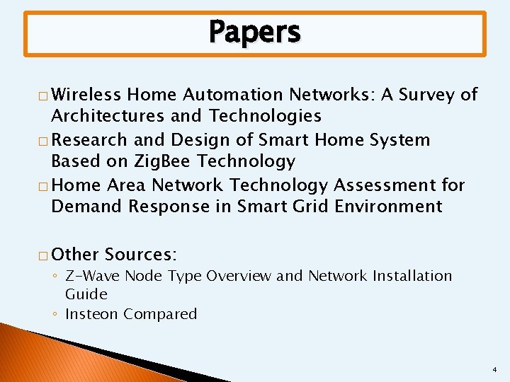Papers � Wireless Home Automation Networks: A Survey of Architectures and Technologies � Research