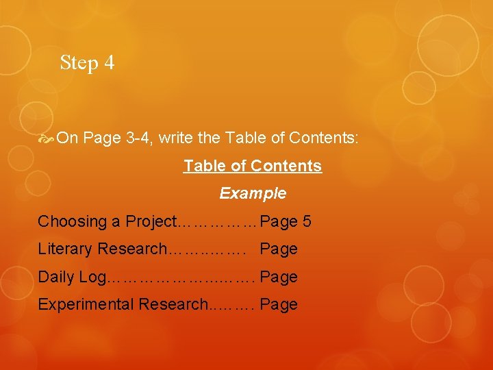 Step 4 On Page 3 -4, write the Table of Contents: Table of Contents