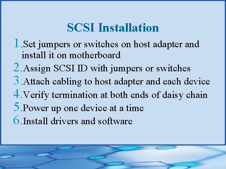 SCSI Installation 1. Set jumpers or switches on host adapter and install it on