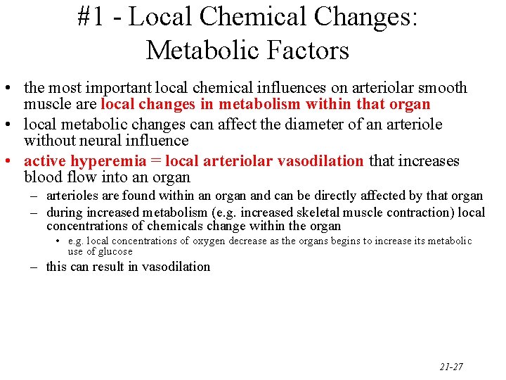 #1 - Local Chemical Changes: Metabolic Factors • the most important local chemical influences #1 - Local Chemical Changes: Metabolic Factors • the most important local chemical influences