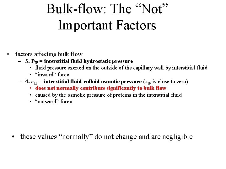 Bulk-flow: The “Not” Important Factors • factors affecting bulk flow – 3. PIF =