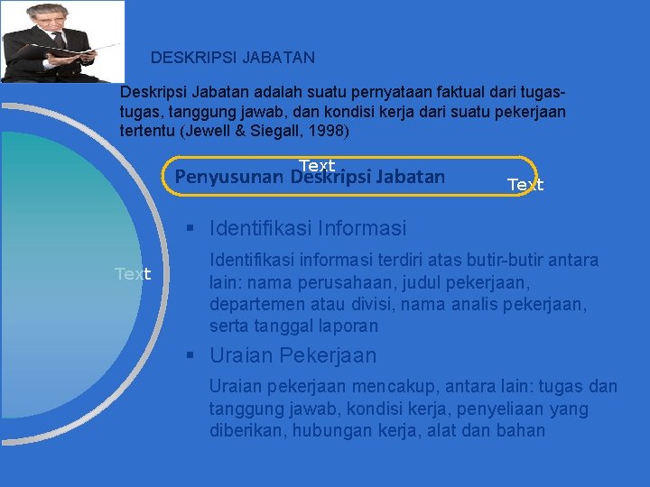 Company LOGO DESKRIPSI JABATAN Deskripsi Jabatan adalah suatu pernyataan faktual dari tugas, tanggung jawab,