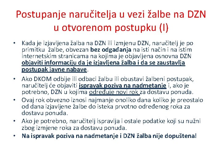 Postupanje naručitelja u vezi žalbe na DZN u otvorenom postupku (I) • Kada je