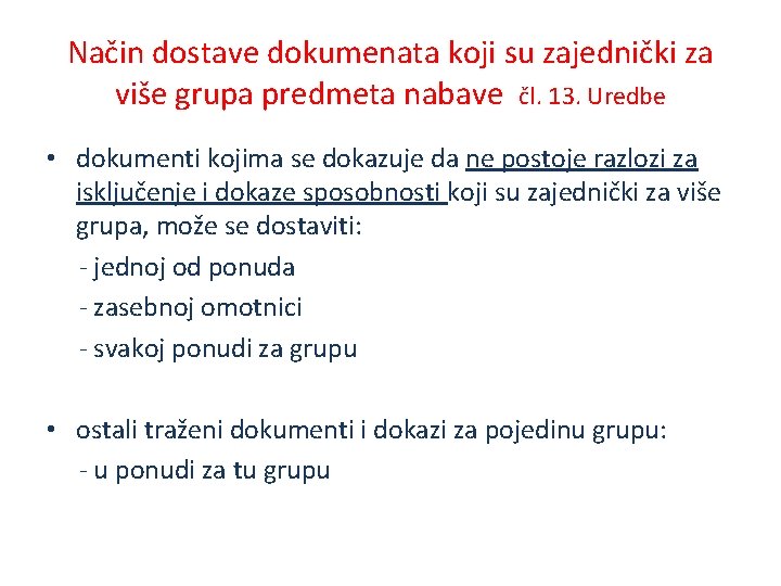 Način dostave dokumenata koji su zajednički za više grupa predmeta nabave čl. 13. Uredbe