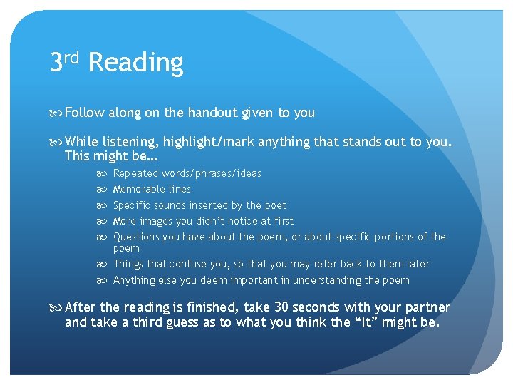 3 rd Reading Follow along on the handout given to you While listening, highlight/mark