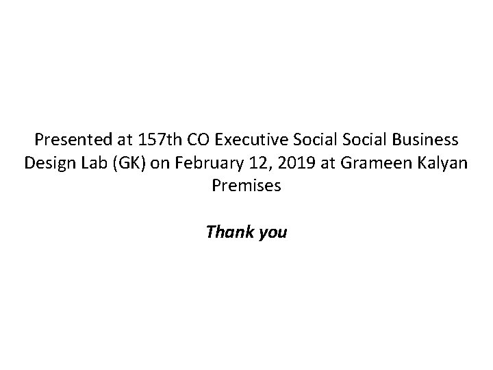 Presented at 157 th CO Executive Social Business Design Lab (GK) on February 12,