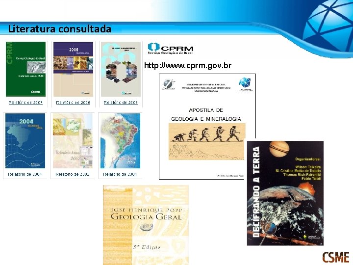 Literatura consultada http: //www. cprm. gov. br 