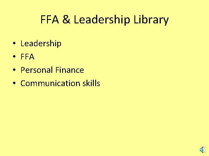 FFA & Leadership Library • • Leadership FFA Personal Finance Communication skills 