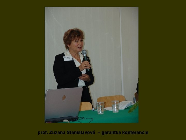 prof. Zuzana Stanislavová – garantka konferencie 