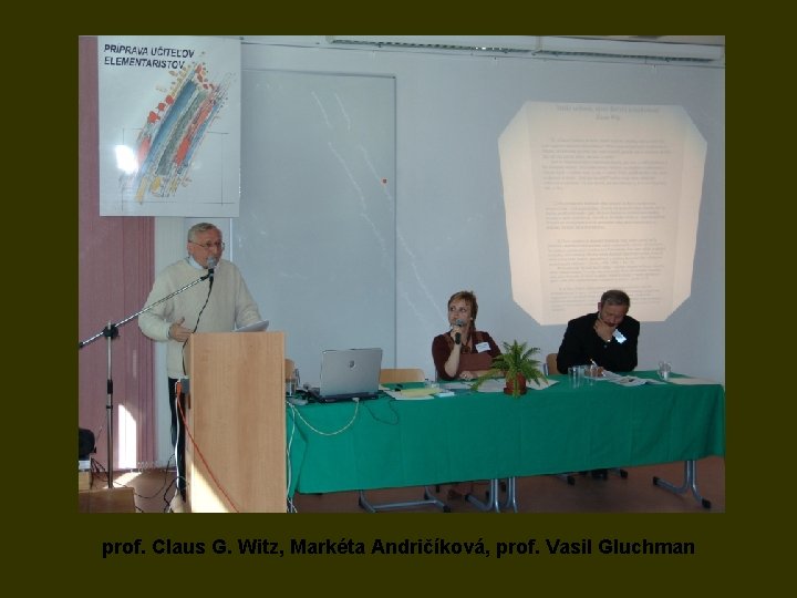 prof. Claus G. Witz, Markéta Andričíková, prof. Vasil Gluchman 
