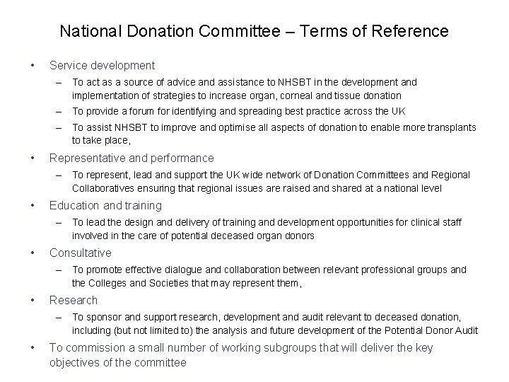 National Donation Committee – Terms of Reference • Service development – To act as