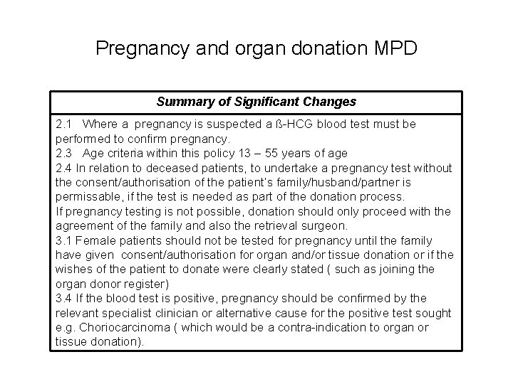 Pregnancy and organ donation MPD Summary of Significant Changes 2. 1 Where a pregnancy