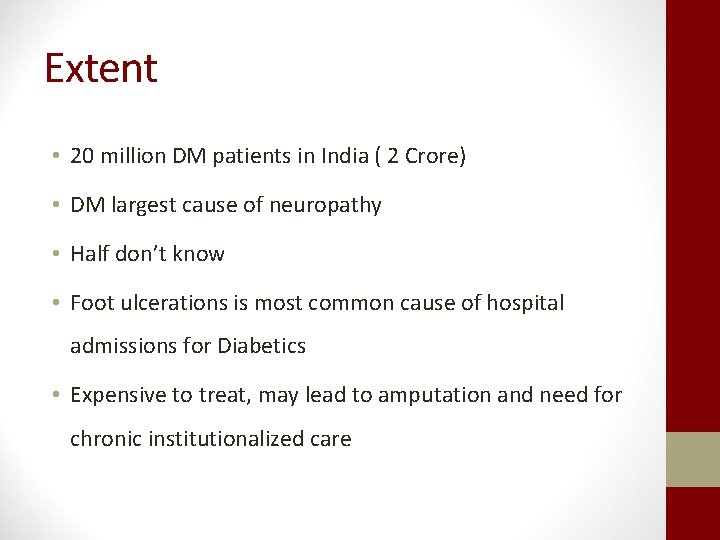 Extent • 20 million DM patients in India ( 2 Crore) • DM largest