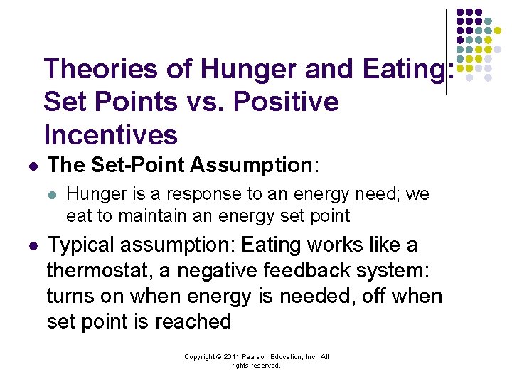 Theories of Hunger and Eating: Set Points vs. Positive Incentives l The Set-Point Assumption:
