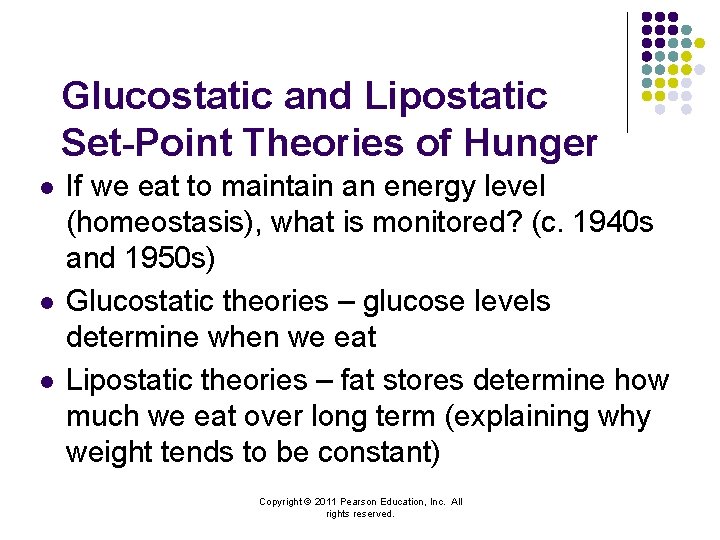 Glucostatic and Lipostatic Set-Point Theories of Hunger l l l If we eat to