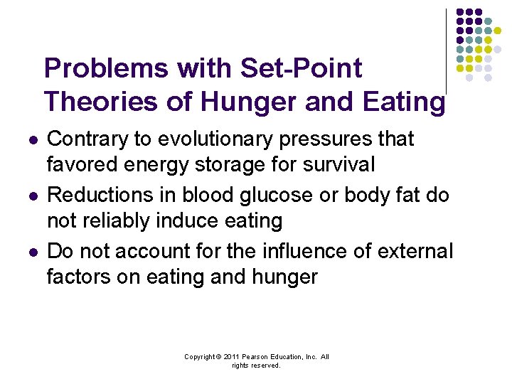 Problems with Set-Point Theories of Hunger and Eating l l l Contrary to evolutionary