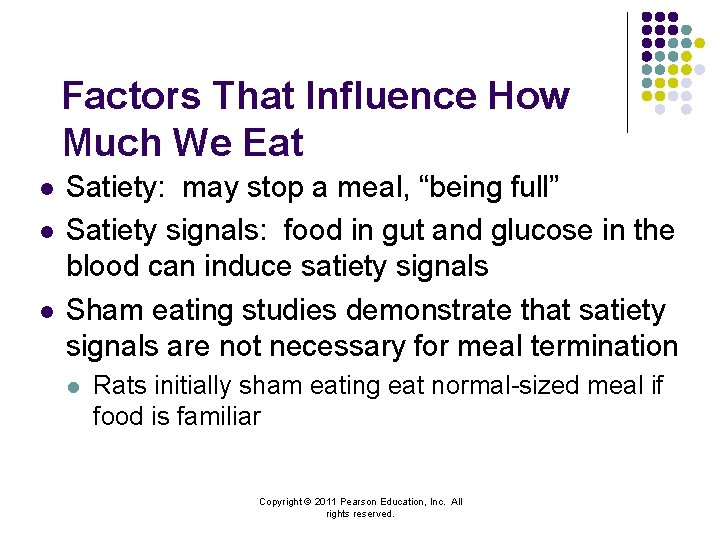 Factors That Influence How Much We Eat l l l Satiety: may stop a