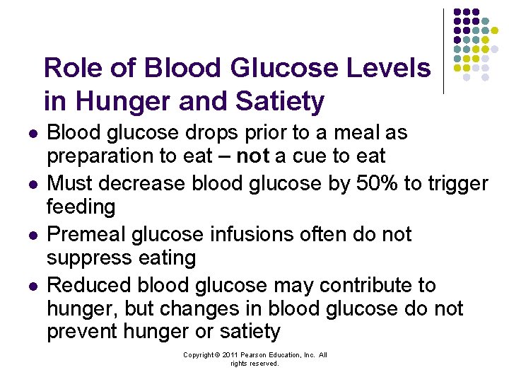 Role of Blood Glucose Levels in Hunger and Satiety l l Blood glucose drops