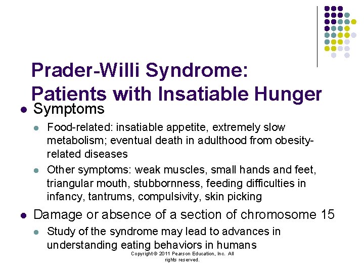 l Prader-Willi Syndrome: Patients with Insatiable Hunger Symptoms l l l Food-related: insatiable appetite,