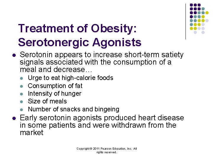 Treatment of Obesity: Serotonergic Agonists l Serotonin appears to increase short-term satiety signals associated