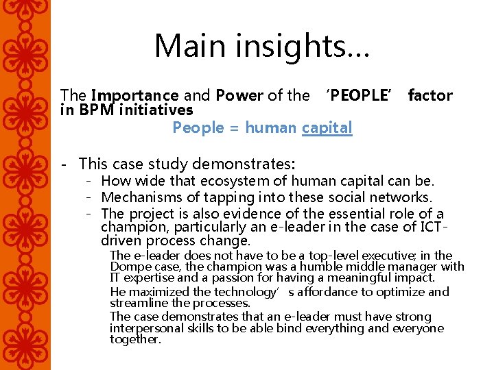 Main insights… The Importance and Power of the ‘PEOPLE’ factor in BPM initiatives People