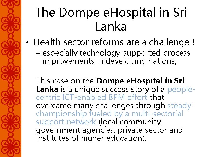 The Dompe e. Hospital in Sri Lanka • Health sector reforms are a challenge