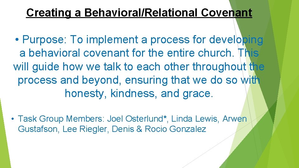 Creating a Behavioral/Relational Covenant • Purpose: To implement a process for developing a behavioral