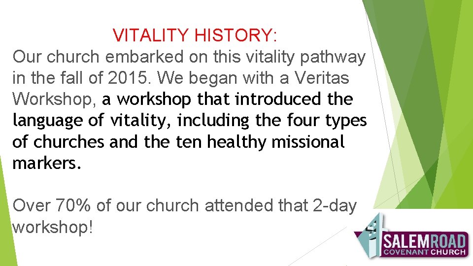 VITALITY HISTORY: Our church embarked on this vitality pathway in the fall of 2015.