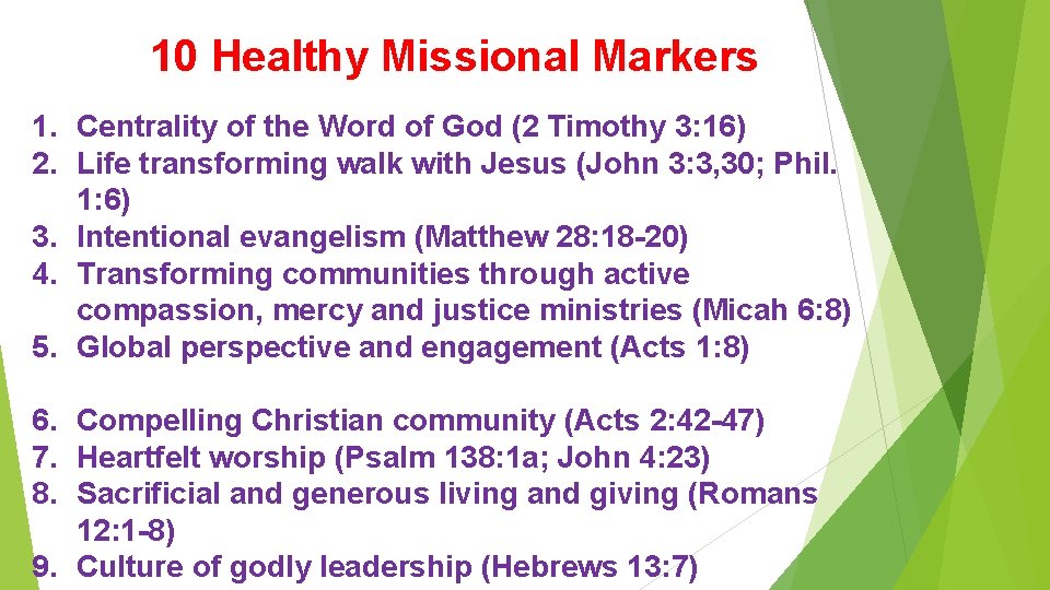 10 Healthy Missional Markers 1. Centrality of the Word of God (2 Timothy 3: