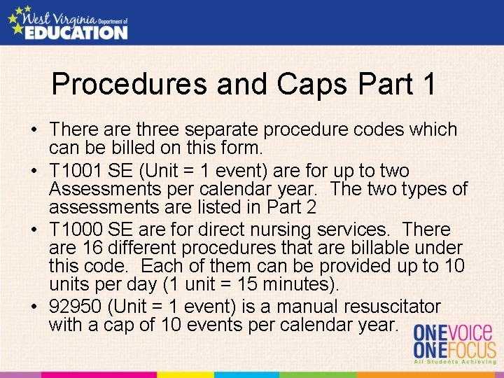 Procedures and Caps Part 1 • There are three separate procedure codes which can