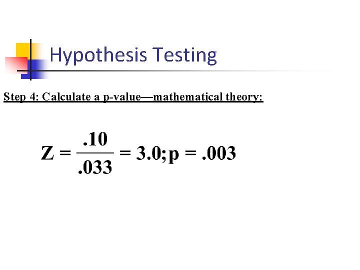 Hypothesis Testing Step 4: Calculate a p-value—mathematical theory: 