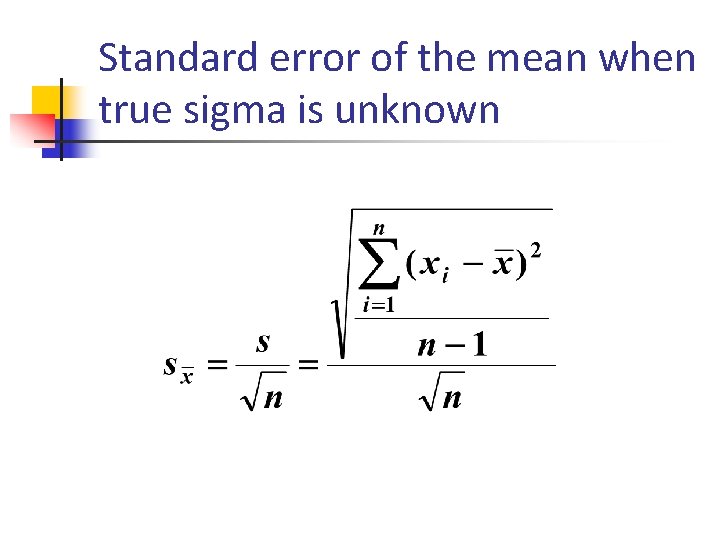 Standard error of the mean when true sigma is unknown 