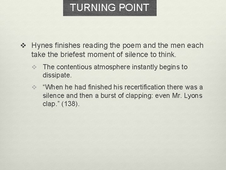TURNING POINT v Hynes finishes reading the poem and the men each take the