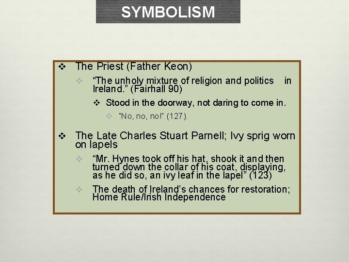SYMBOLISM v The Priest (Father Keon) v “The unholy mixture of religion and politics