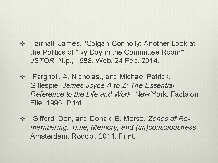 v Fairhall, James. "Colgan-Connolly: Another Look at the Politics of "Ivy Day in the