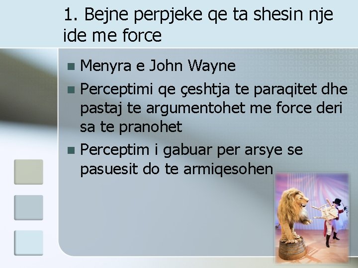 1. Bejne perpjeke qe ta shesin nje ide me force Menyra e John Wayne