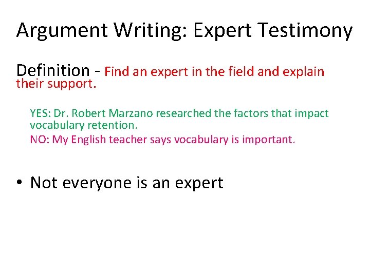 Argument Writing: Expert Testimony Definition - Find an expert in the field and explain