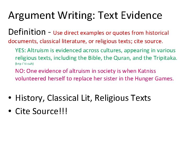 Argument Writing: Text Evidence Definition - Use direct examples or quotes from historical documents,