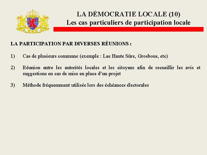 LA DÉMOCRATIE LOCALE (10) Les cas particuliers de participation locale LA PARTICIPATION PAR DIVERSES