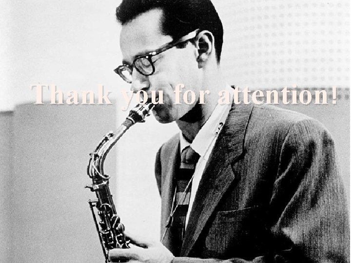 Thank you for attention! 