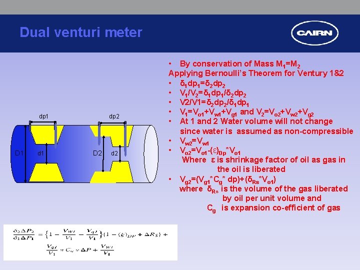 Dual venturi meter dp 1 D 1 dp 2 D 2 d 2 •