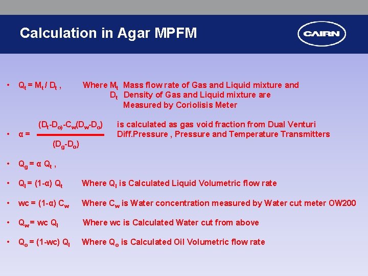 Calculation in Agar MPFM • • Qt = M t / D t ,