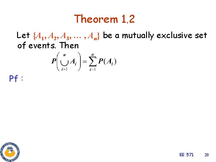 Theorem 1. 2 Let {A 1, A 2, A 3, … , An} be